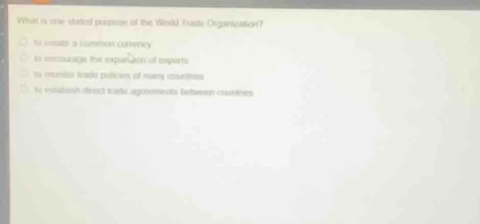 what is one stated purpose of the world trade organization? - to create…