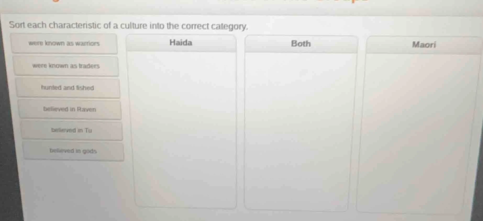 sort each characteristic of a culture into the correct category. were k…