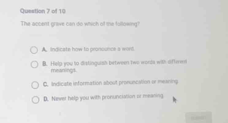 question 7 of 10 the accent grave can do which of the following? a. ind…