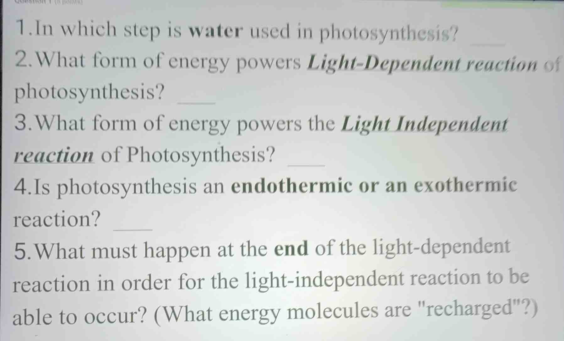 1.in which step is water used in photosynthesis? 2.what form of energy …
