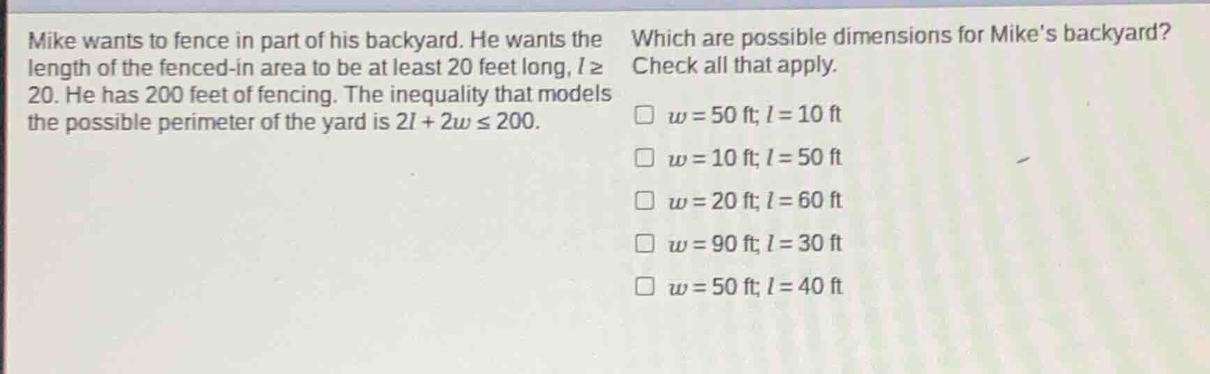 mike wants to fence in part of his backyard. he wants the length of the…