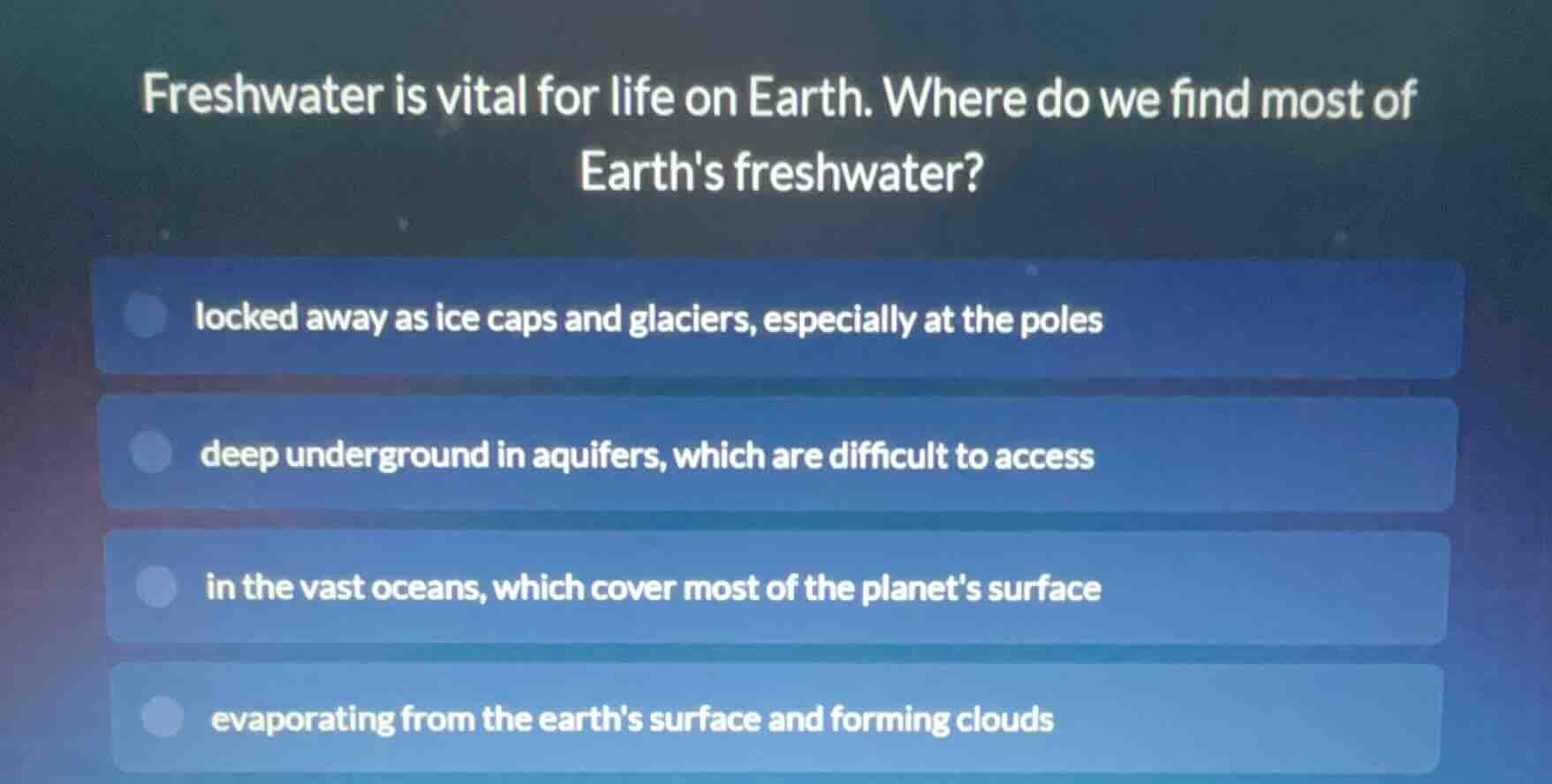 freshwater is vital for life on earth. where do we find most of earths …