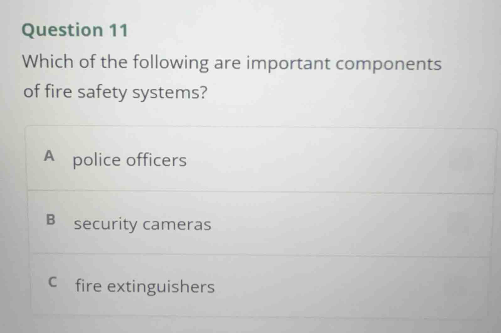 question 11 which of the following are important components of fire saf…