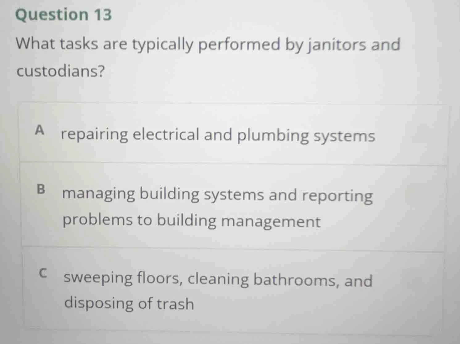question 13 what tasks are typically performed by janitors and custodia…