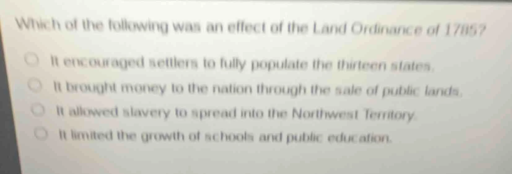 which of the following was an effect of the land ordinance of 1785? it …