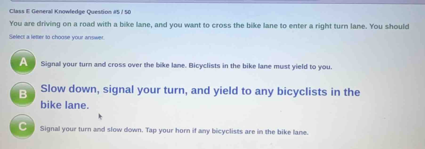 class e general knowledge question #5 / 50 you are driving on a road wi…