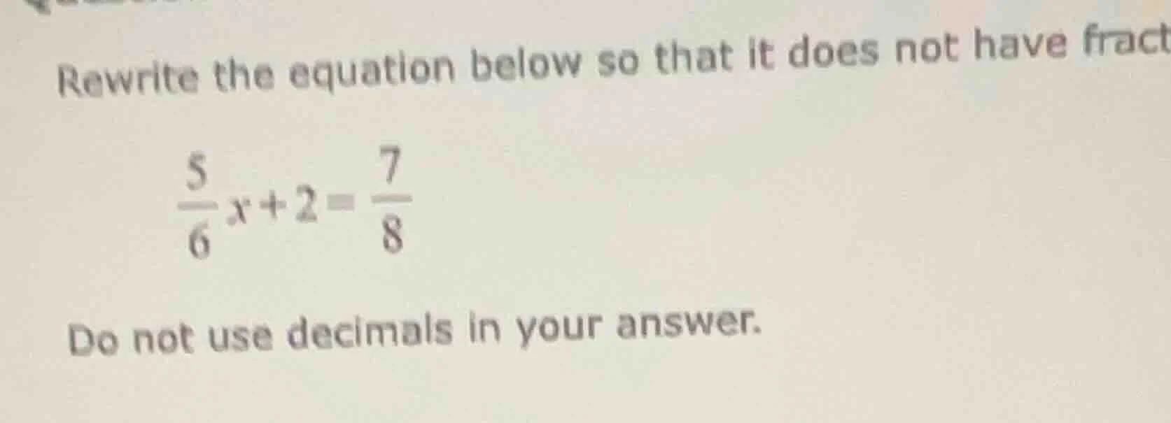 rewrite the equation below so that it does not have fract\\(\\frac{5}{6…