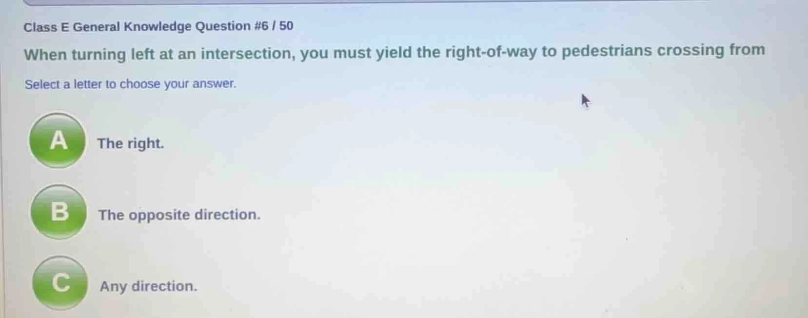 class e general knowledge question #6 / 50 when turning left at an inte…
