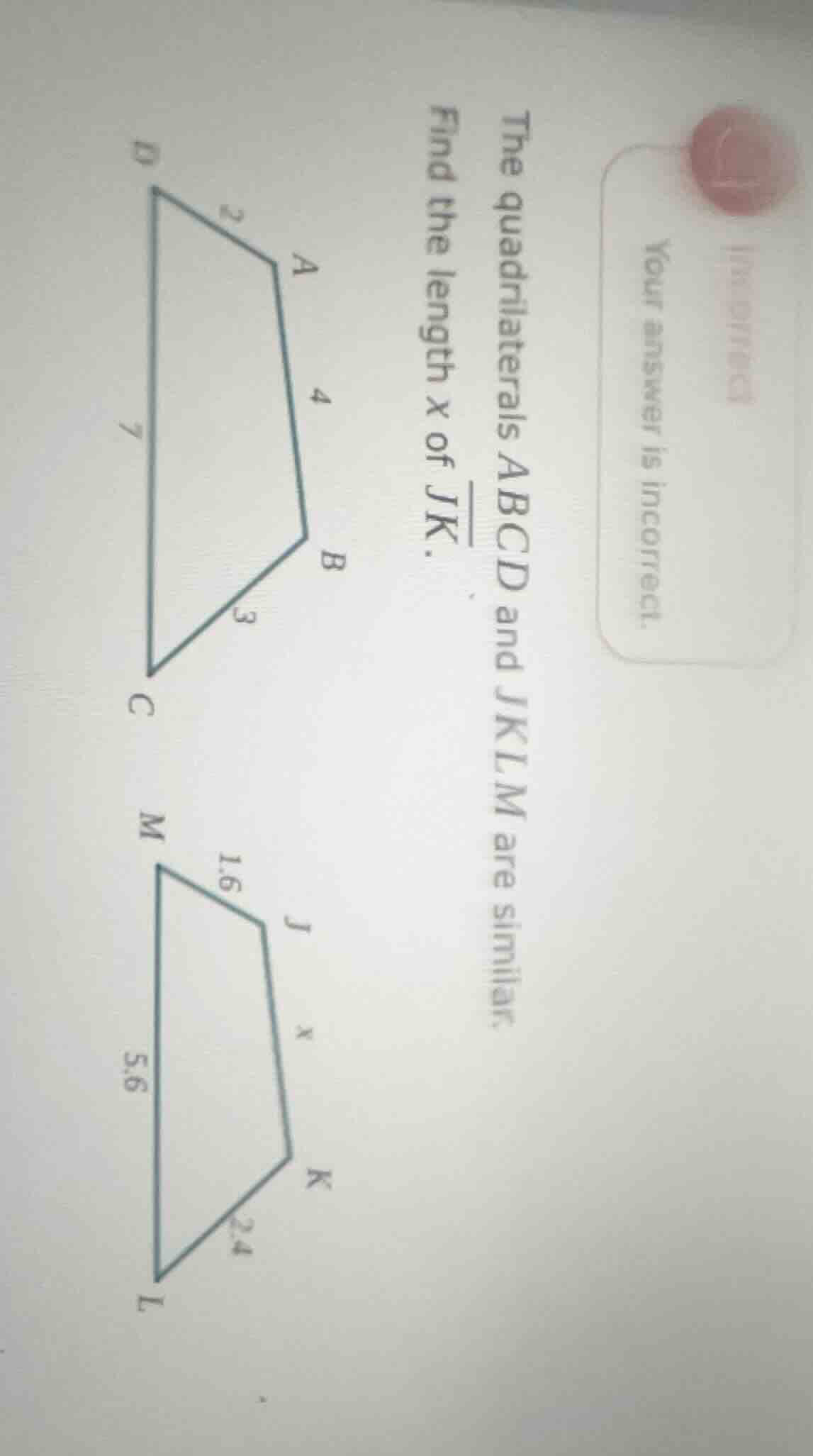 the quadrilaterals abcd and jklm are similar. find the length x of \\ov…