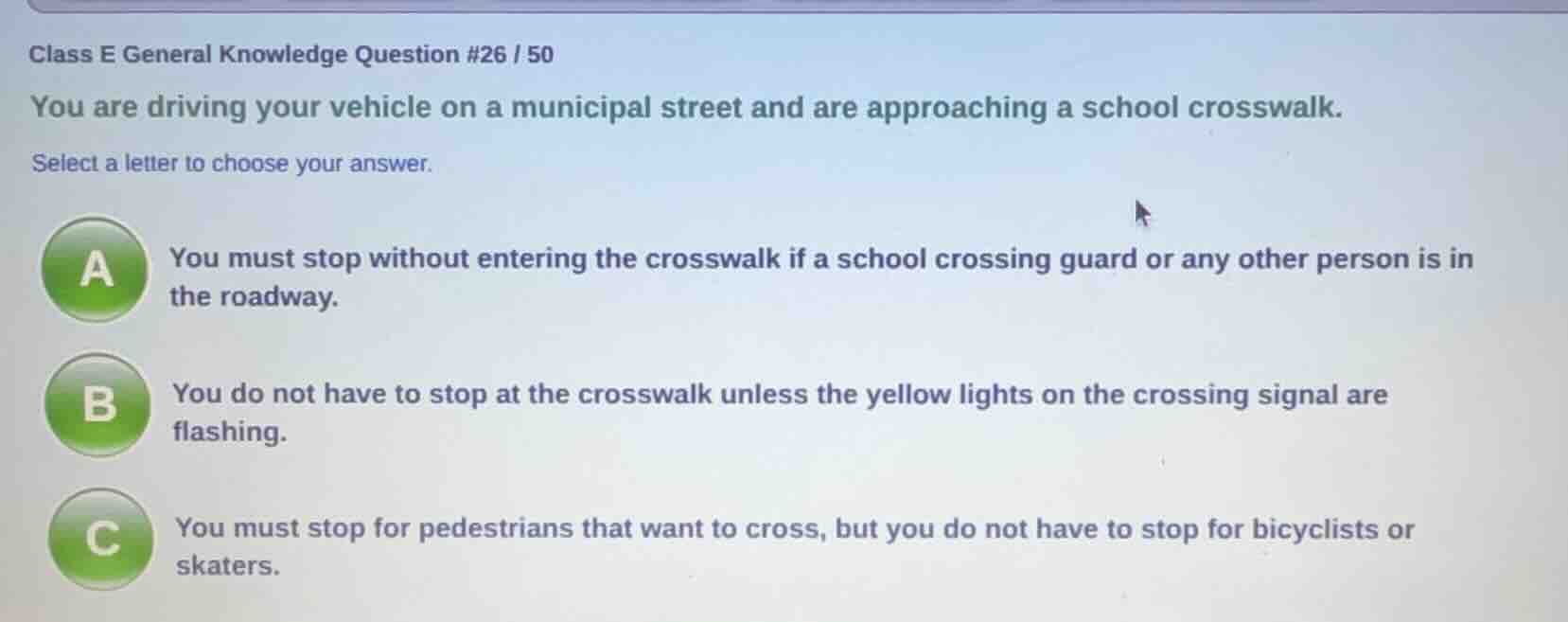 class e general knowledge question #26 / 50 you are driving your vehicl…
