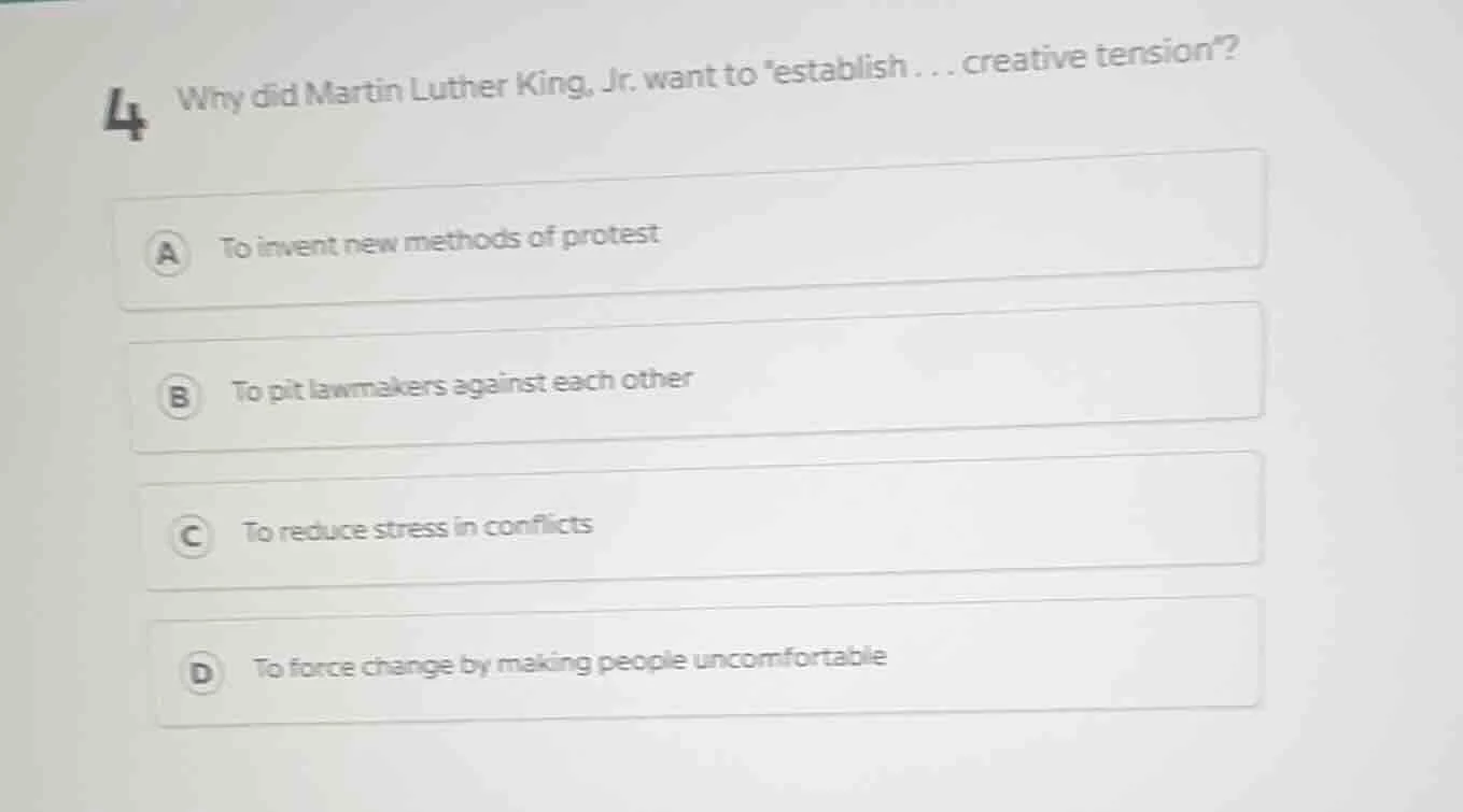 4 why did martin luther king, jr. want to establish... creative tension…