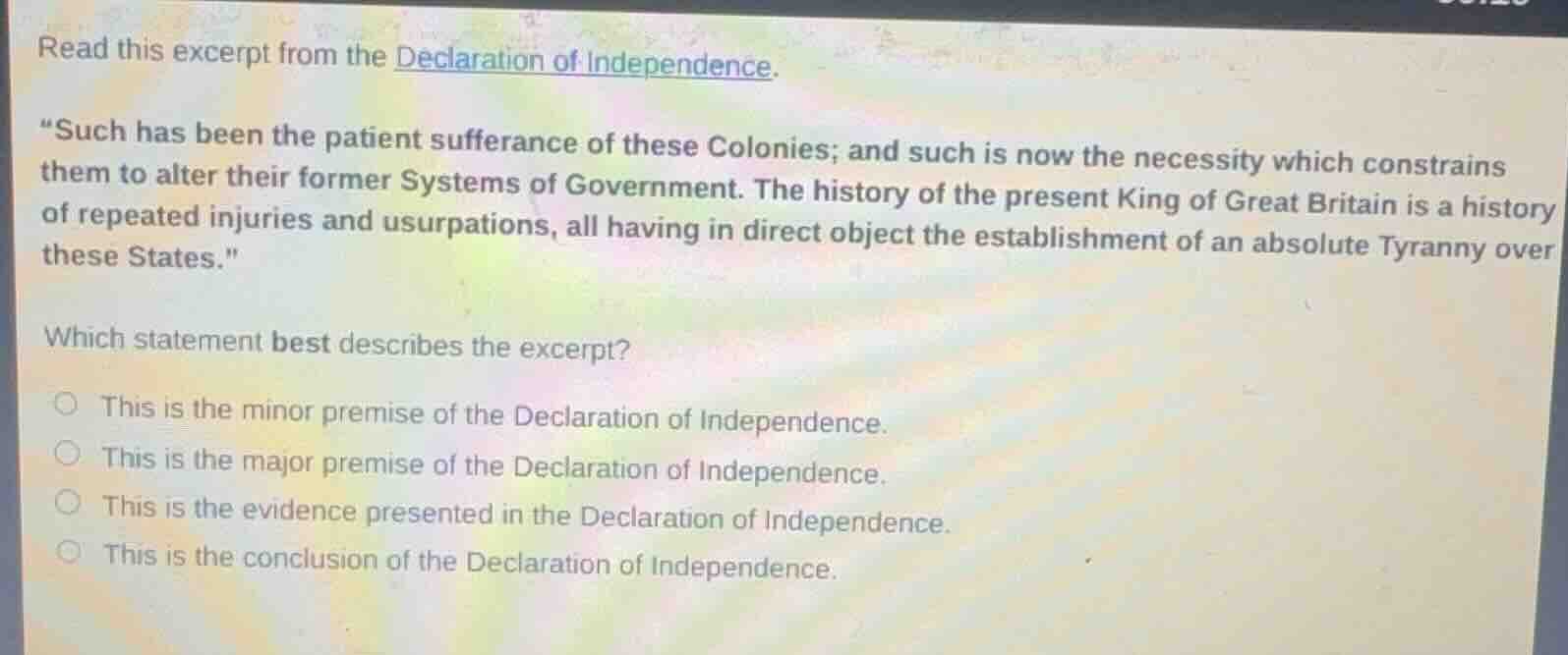 read this excerpt from the declaration of independence. \such has been …