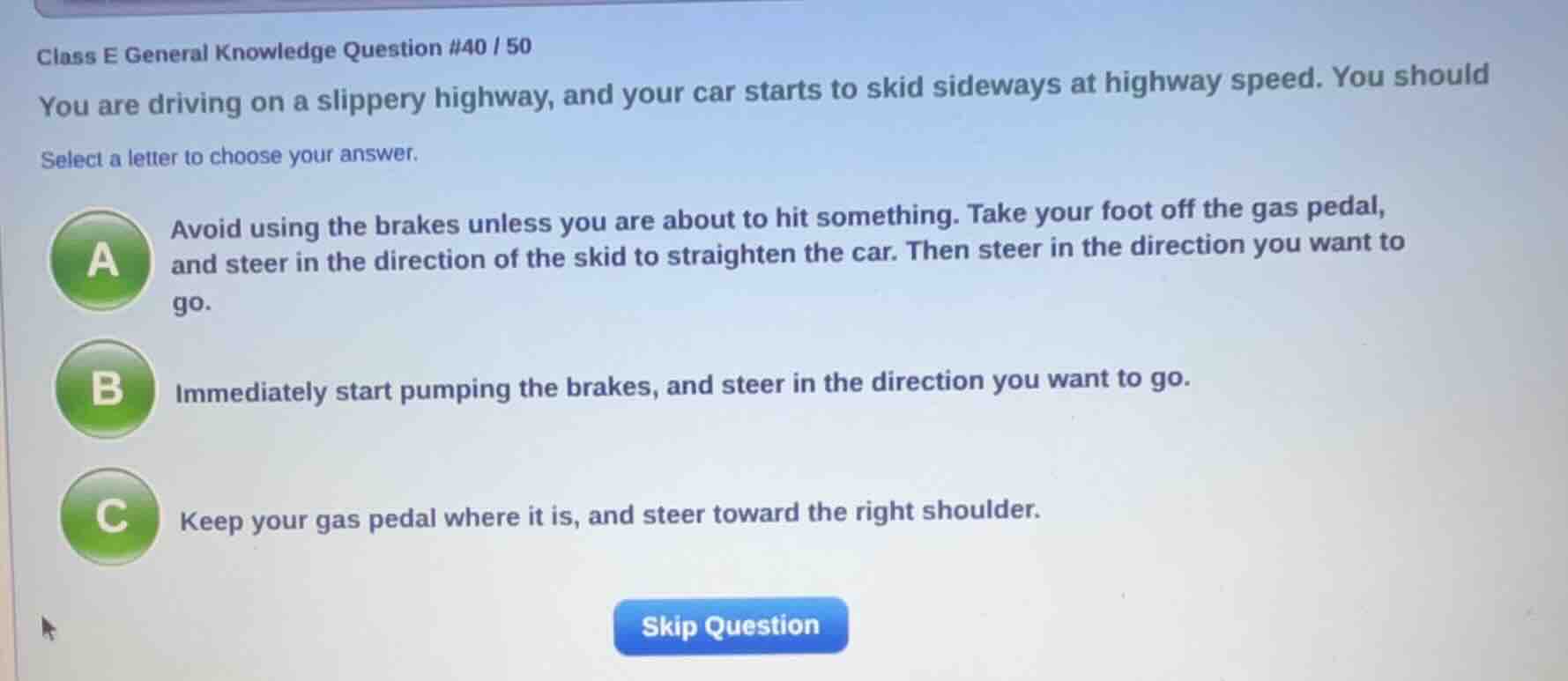 class e general knowledge question #40 / 50 you are driving on a slippe…