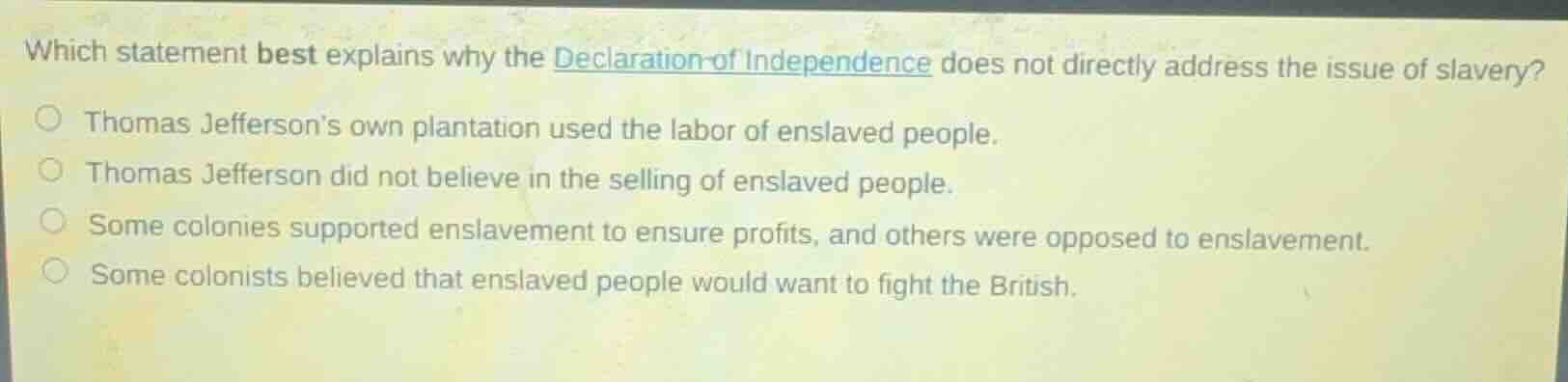 which statement best explains why the declaration of independence does …