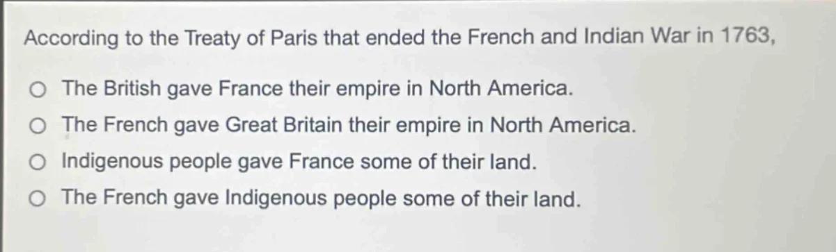 according to the treaty of paris that ended the french and indian war i…