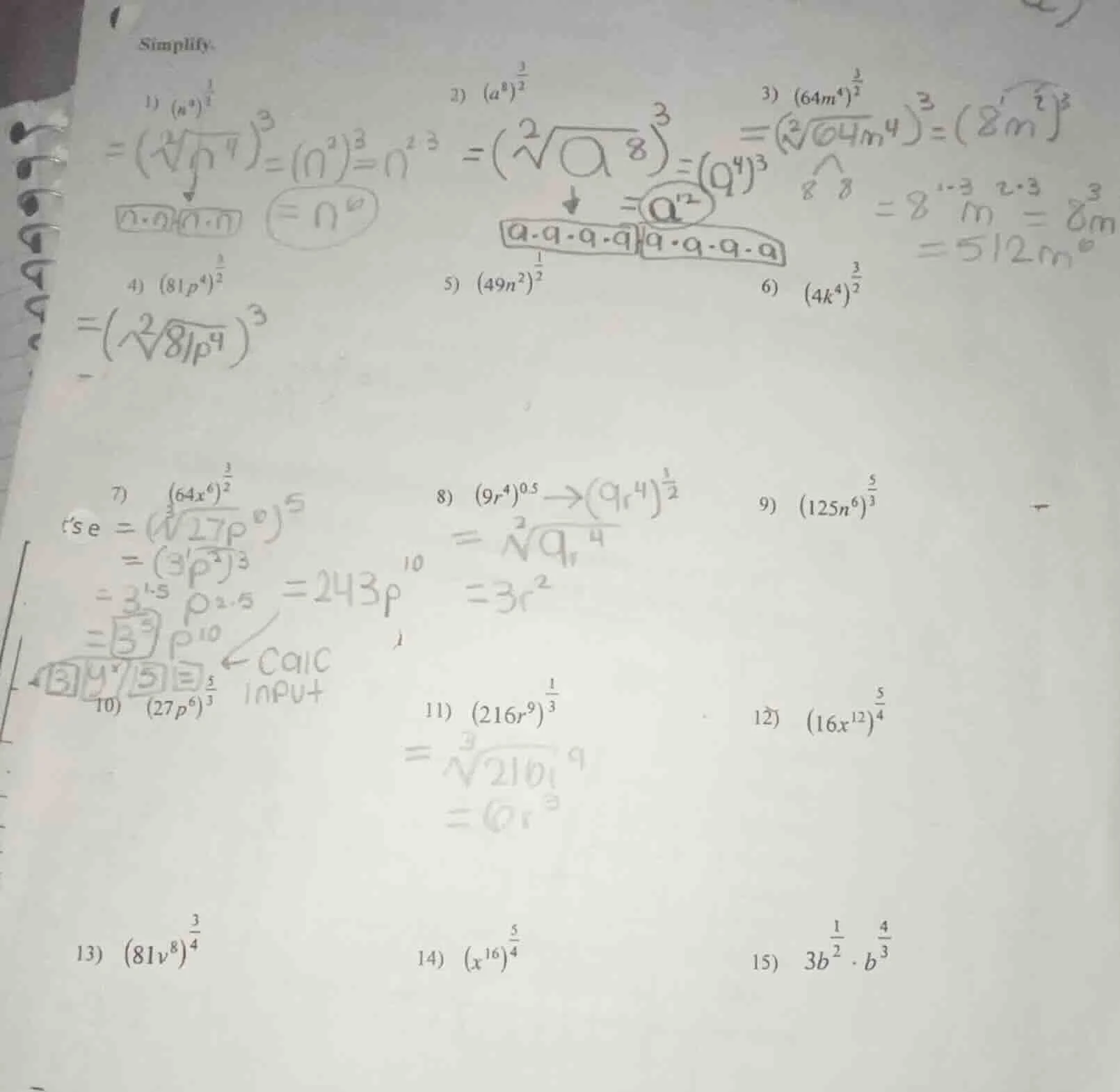 simplify. 1) ((n^4)^{\frac{3}{2}}) 2) ((a^8)^{\frac{3}{2}}) 3) ((64m^4)…
