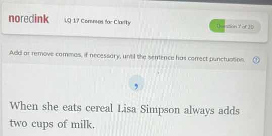 noredink lq 17 commas for clarity question 7 of 20 add or remove commas…