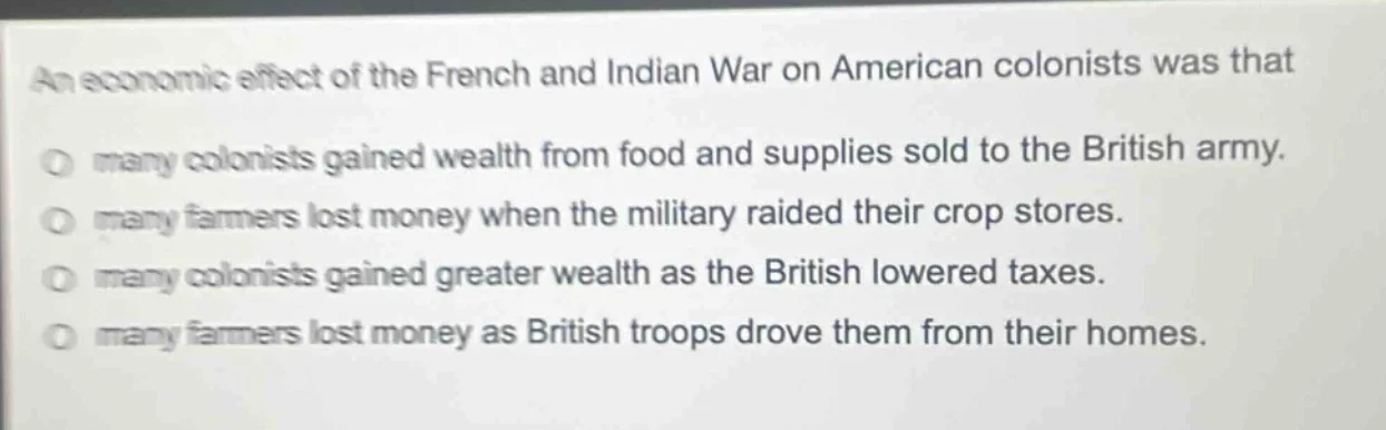 an economic effect of the french and indian war on american colonists w…