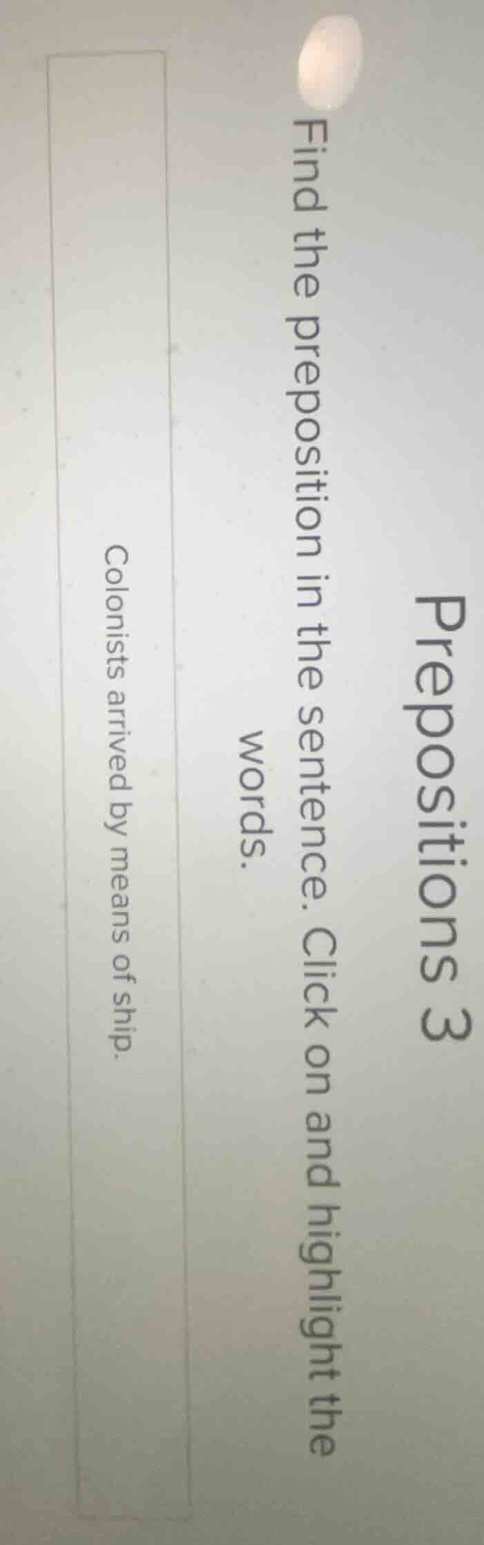 prepositions 3 find the preposition in the sentence. click on and highl…