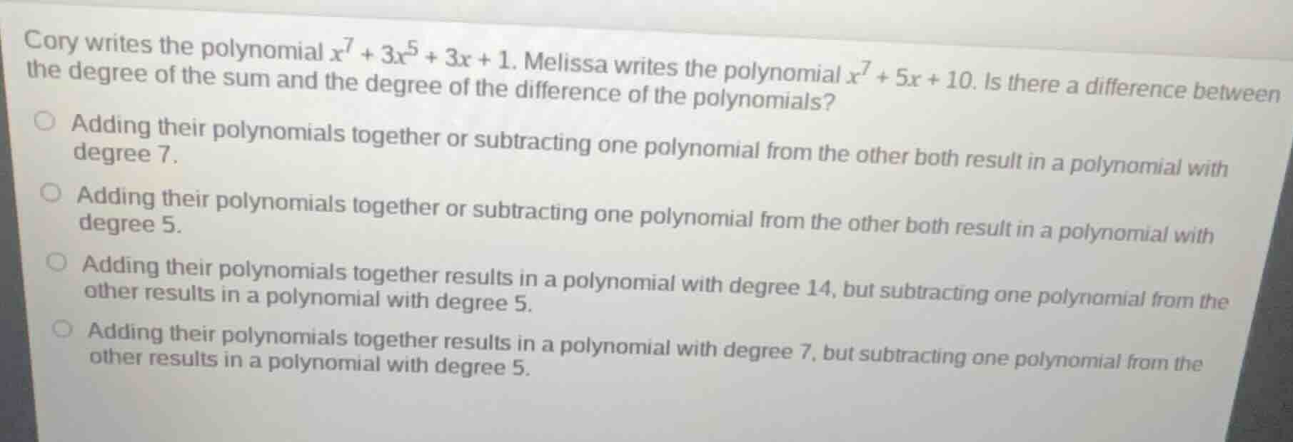 cory writes the polynomial $x^7 + 3x^5 + 3x + 1$. melissa writes the po…