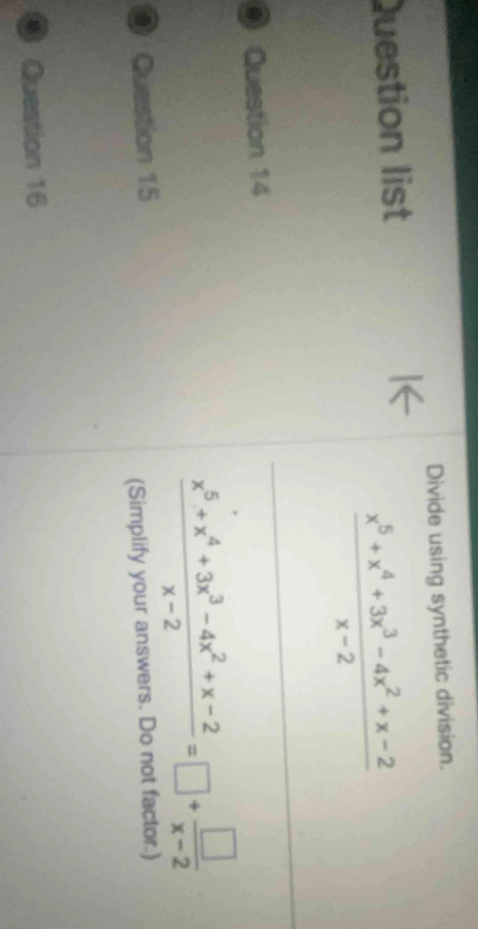 divide using synthetic division. $dfrac{x^5 + x^4 + 3x^3 - 4x^2 + x - 2…