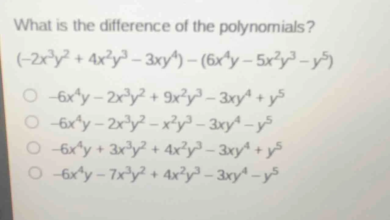 what is the difference of the polynomials? $(-2x^3y^2 + 4x^2y^3 - 3xy^4…