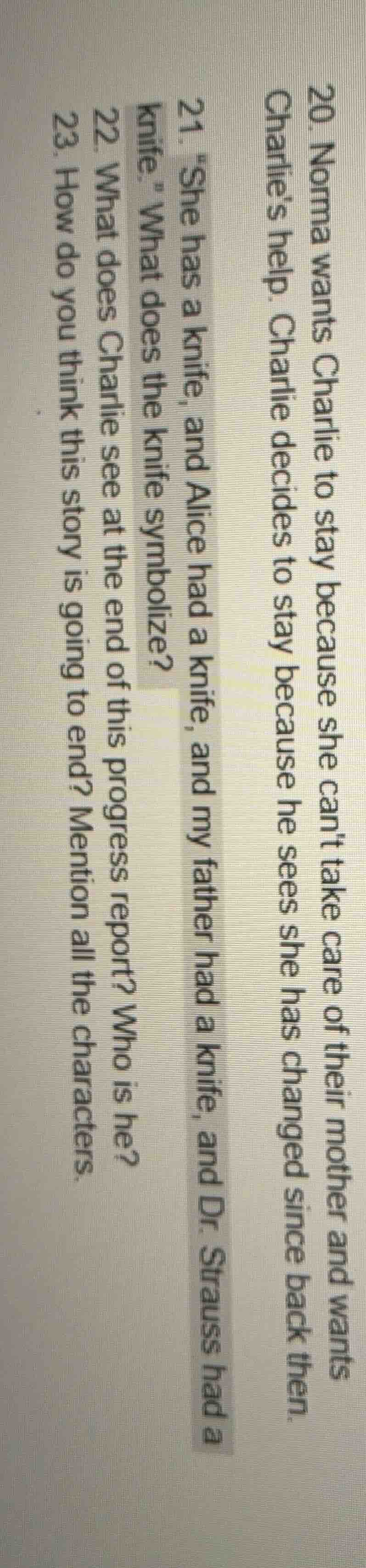 20. norma wants charlie to stay because she cant take care of their mot…