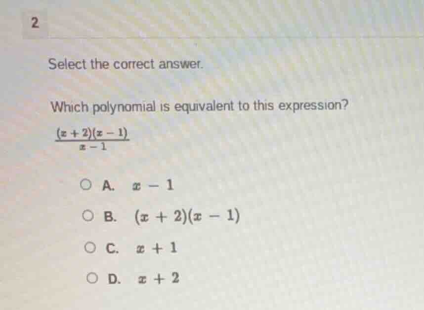 2 select the correct answer. which polynomial is equivalent to this exp…