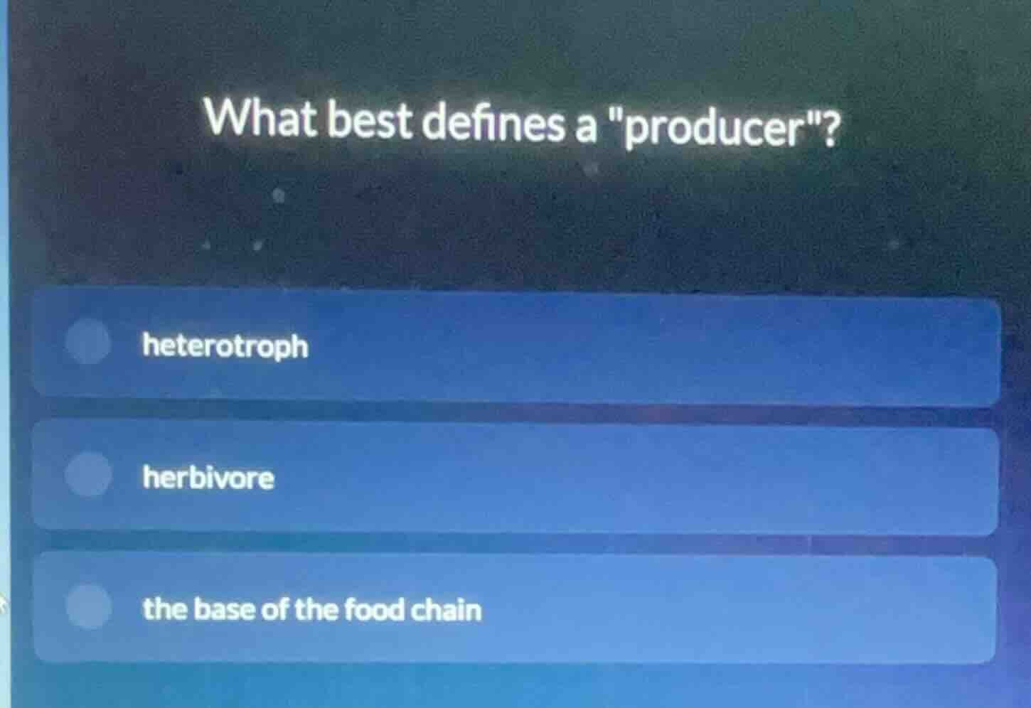 what best defines a \producer\? heterotroph herbivore the base of the f…