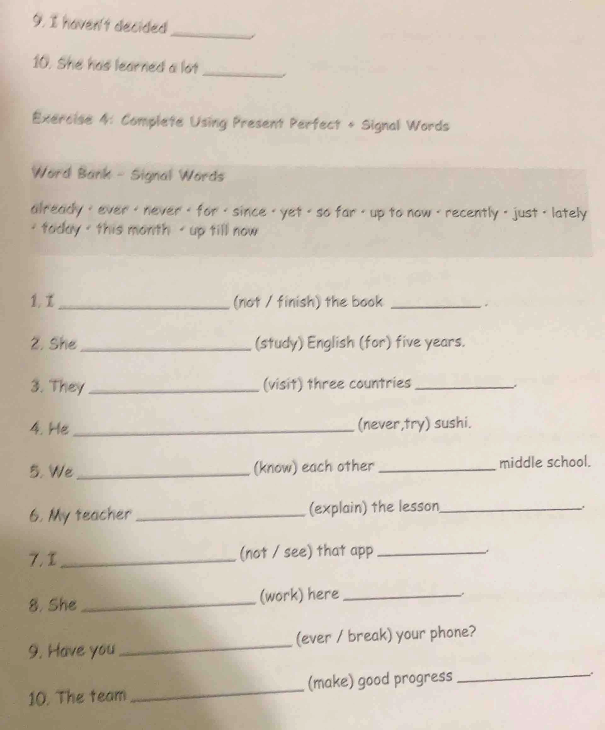 9. i havent decided ______. 10. she has learned a lot ______. exercise …