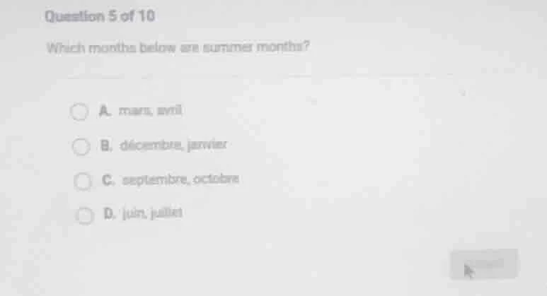 question 5 of 10 which months below are summer months? a. mars, avril b…