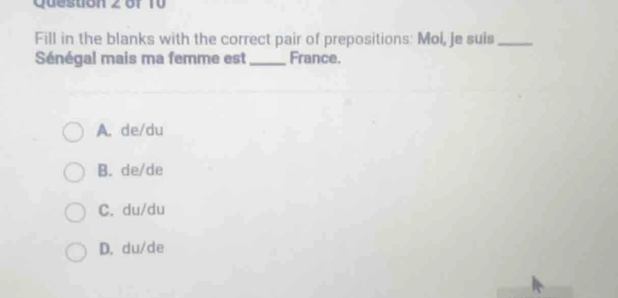 question 2 of 10 fill in the blanks with the correct pair of prepositio…
