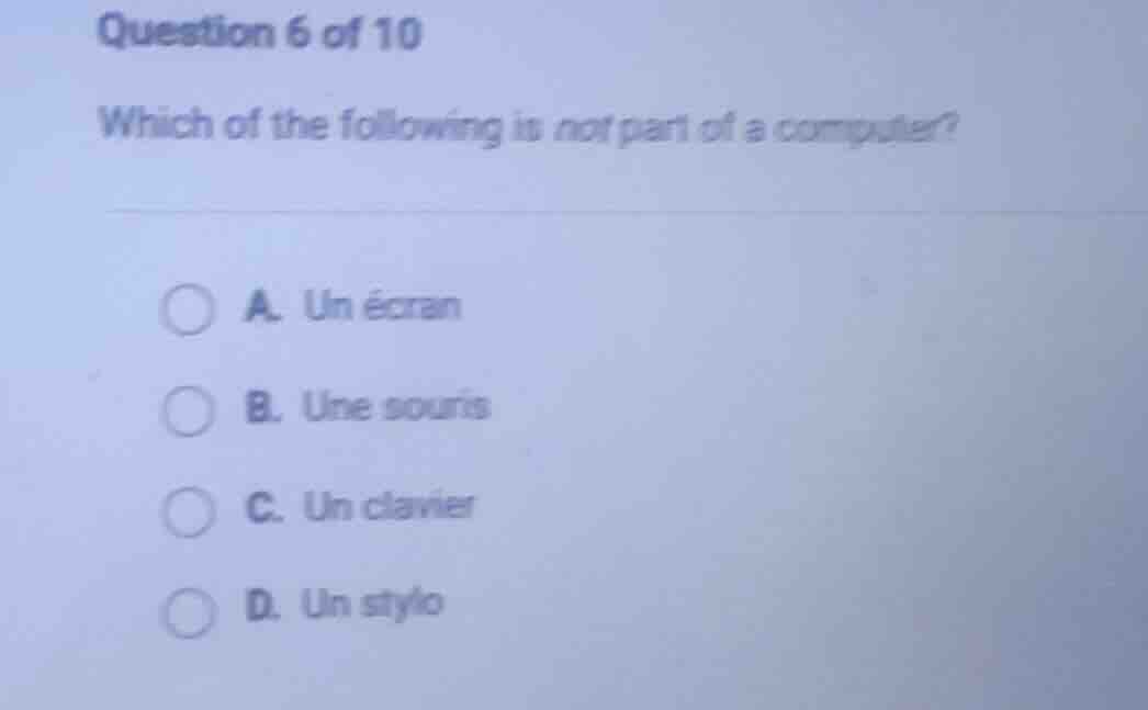 question 6 of 10 which of the following is not part of a computer? a. u…