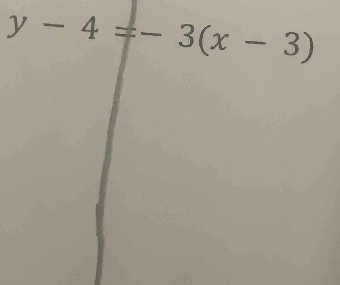 y - 4 = -3(x - 3)