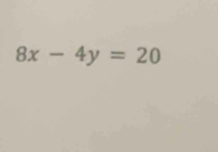 8x - 4y = 20