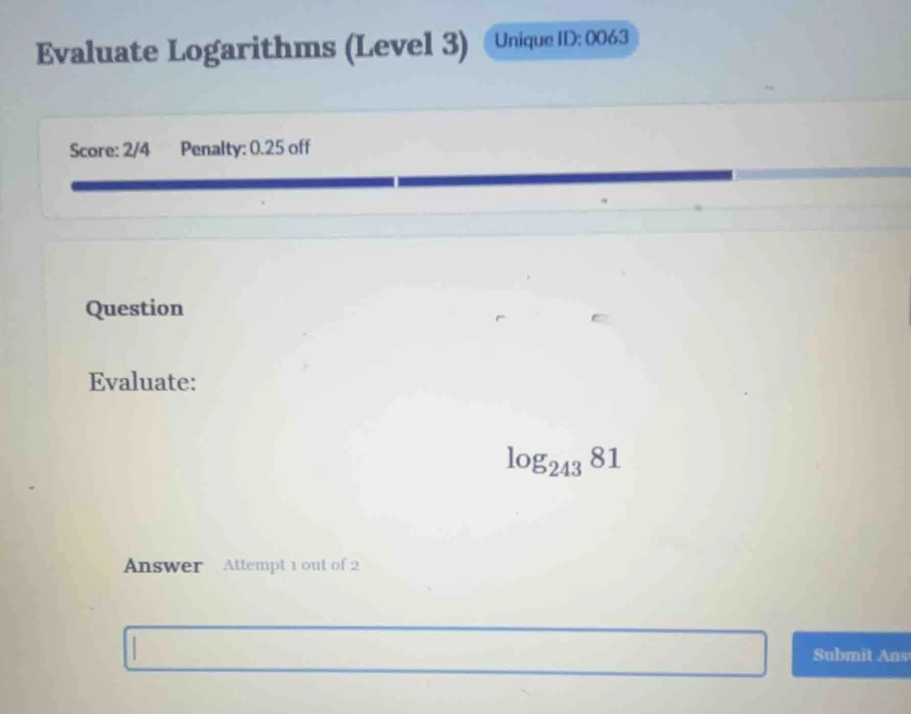 evaluate logarithms (level 3) unique id: 0063 score: 2/4 penalty: 0.25 …