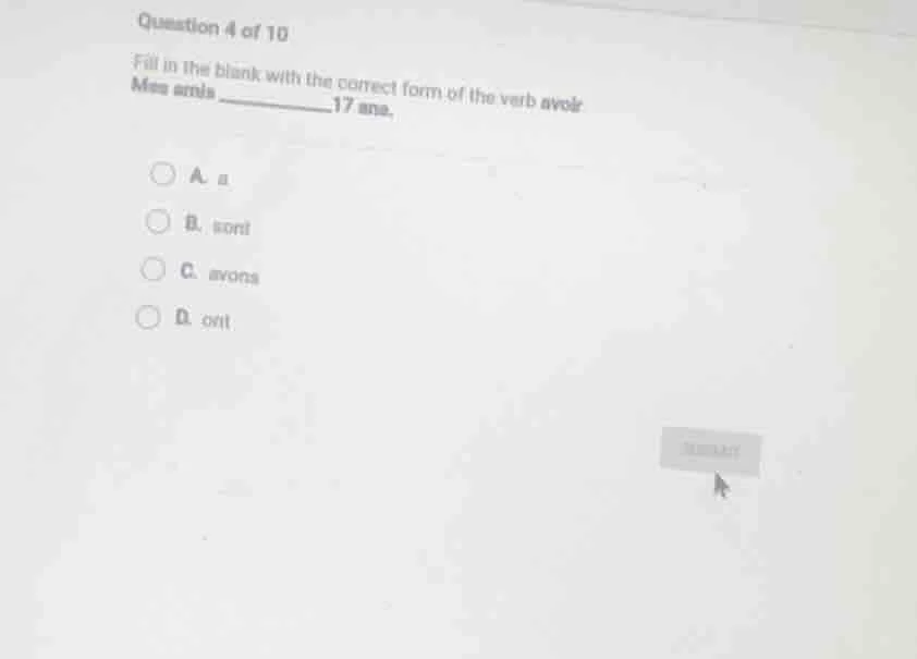 question 4 of 10 fill in the blank with the correct form of the verb av…