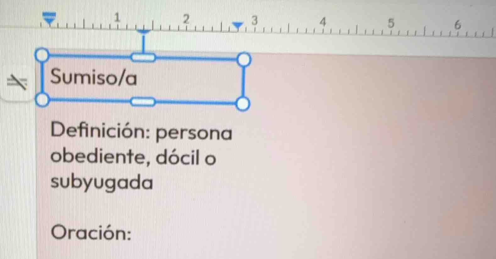 sumiso/a definición: persona obediente, dócil o subyugada oración: