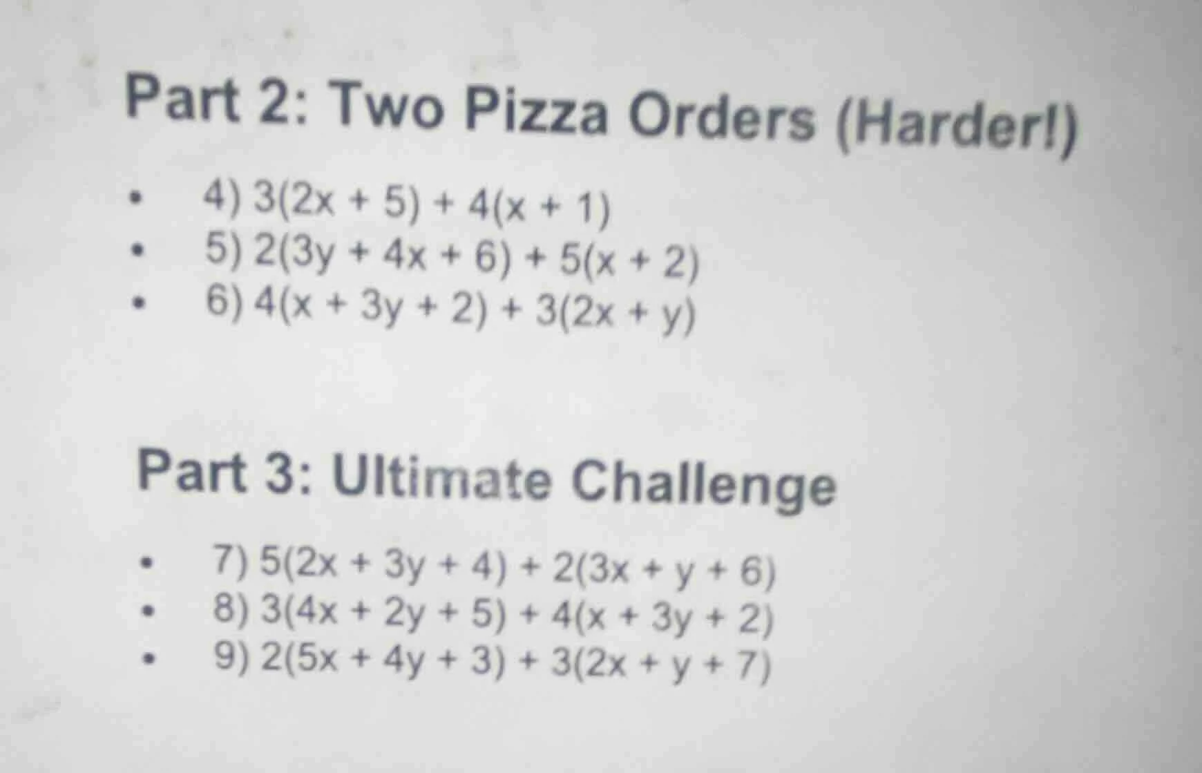 part 2: two pizza orders (harder!) - 4) $3(2x + 5) + 4(x + 1)$ - 5) $2(…