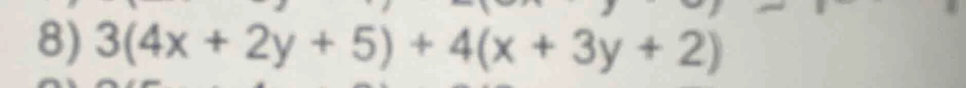8) 3(4x + 2y + 5) + 4(x + 3y + 2)