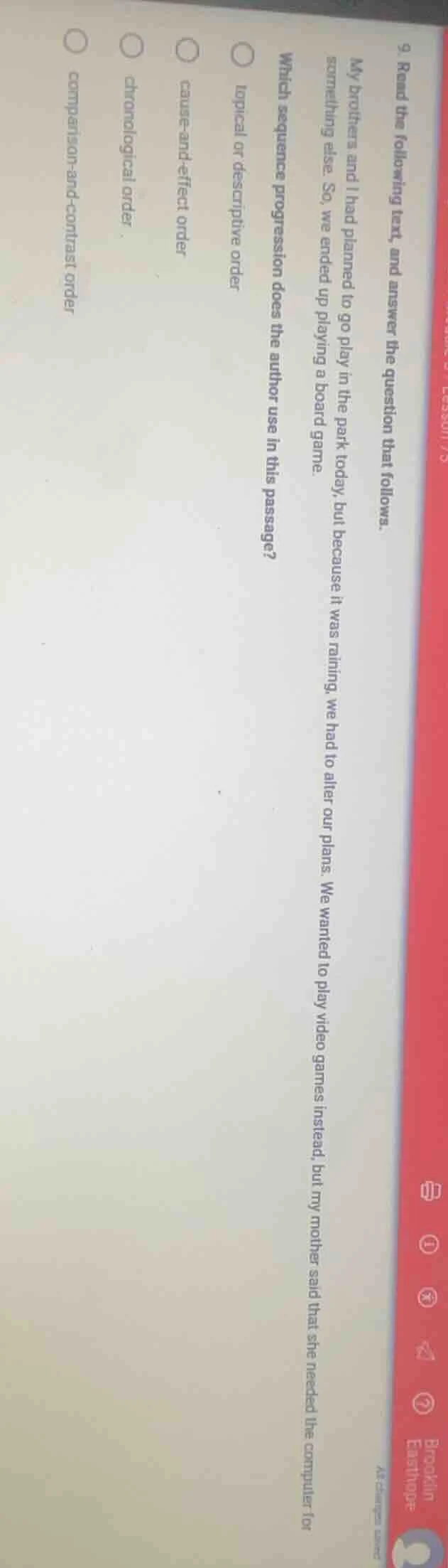 9. read the following text, and answer the question that follows. my br…