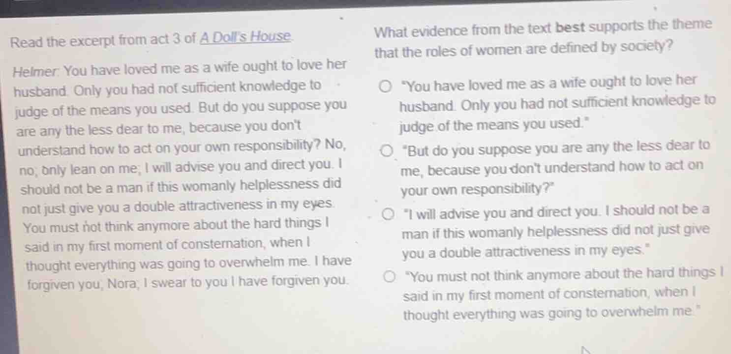 read the excerpt from act 3 of a doll’s house. helmer: you have loved m…