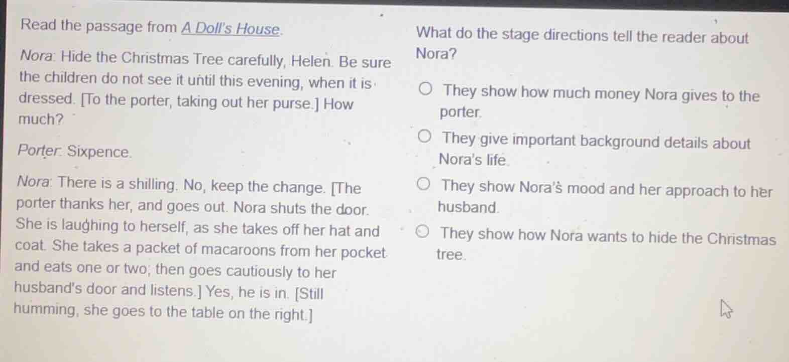 read the passage from a dolls house. nora: hide the christmas tree care…