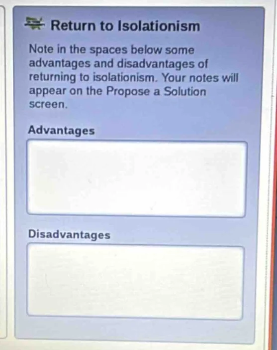 return to isolationism note in the spaces below some advantages and dis…