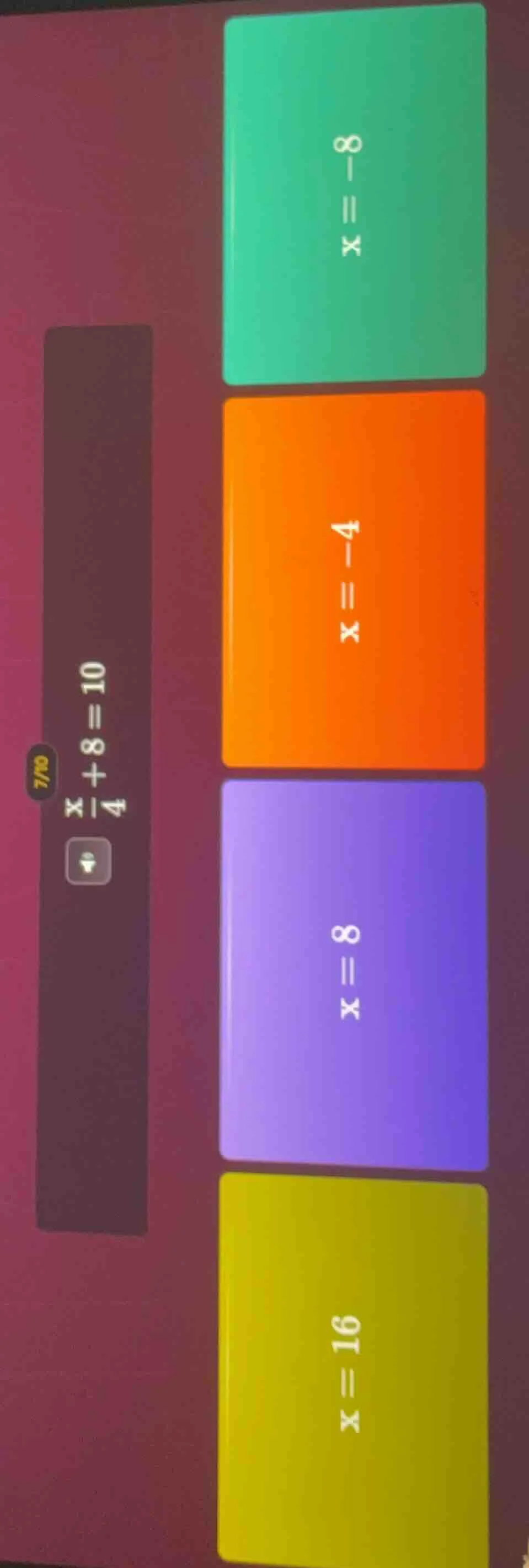 $\\frac{x}{4}+8 = 10$