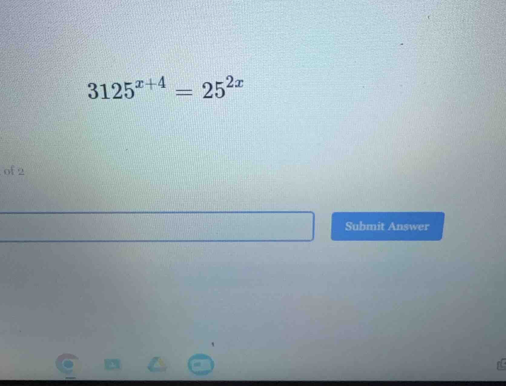 3125^{x+4} = 25^{2x}