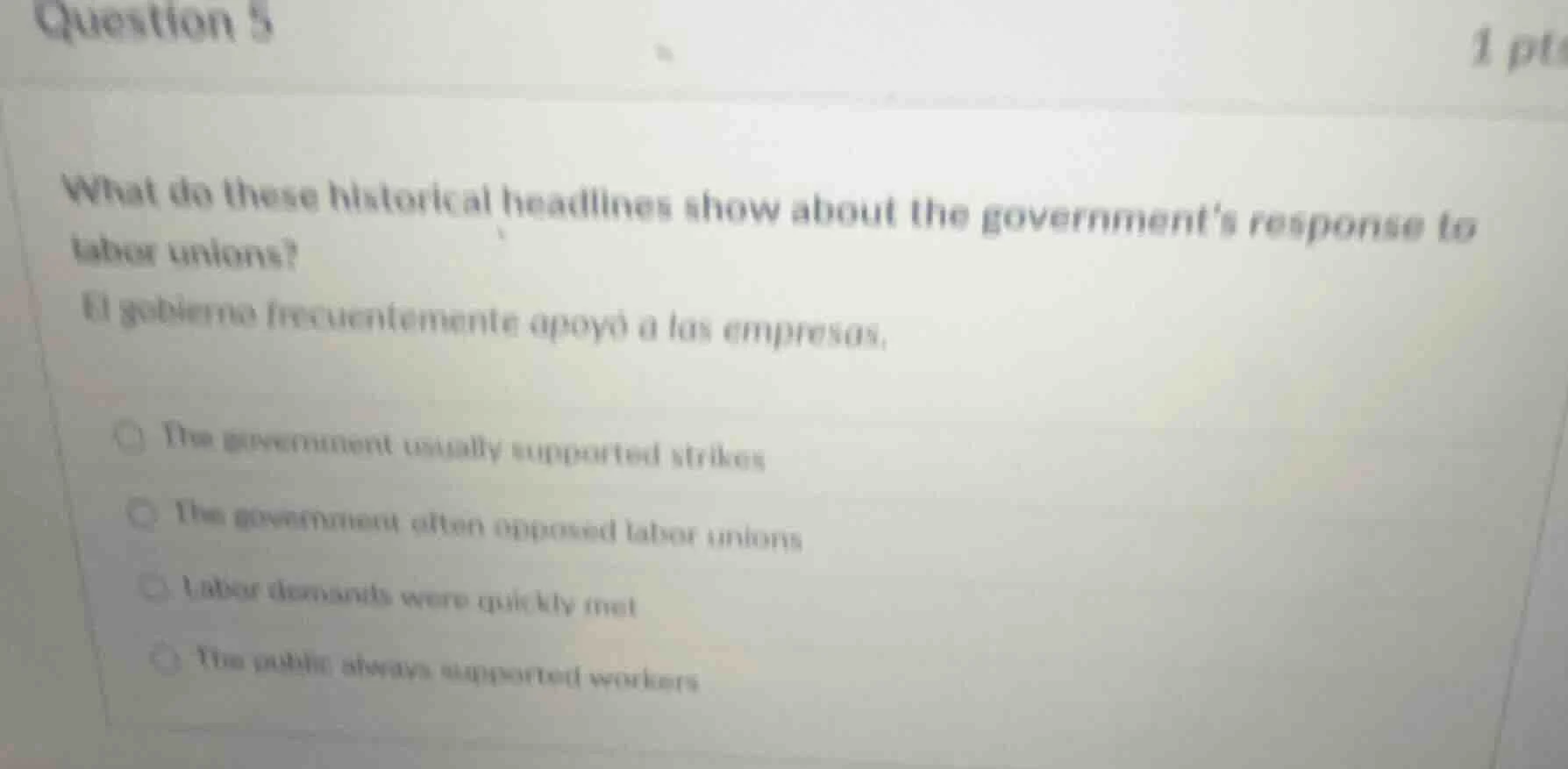 question 5 1 pts what do these historical headlines show about the gove…