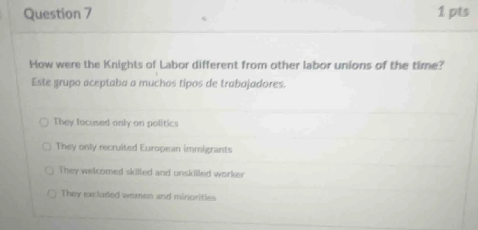 question 7 1 pts how were the knights of labor different from other lab…