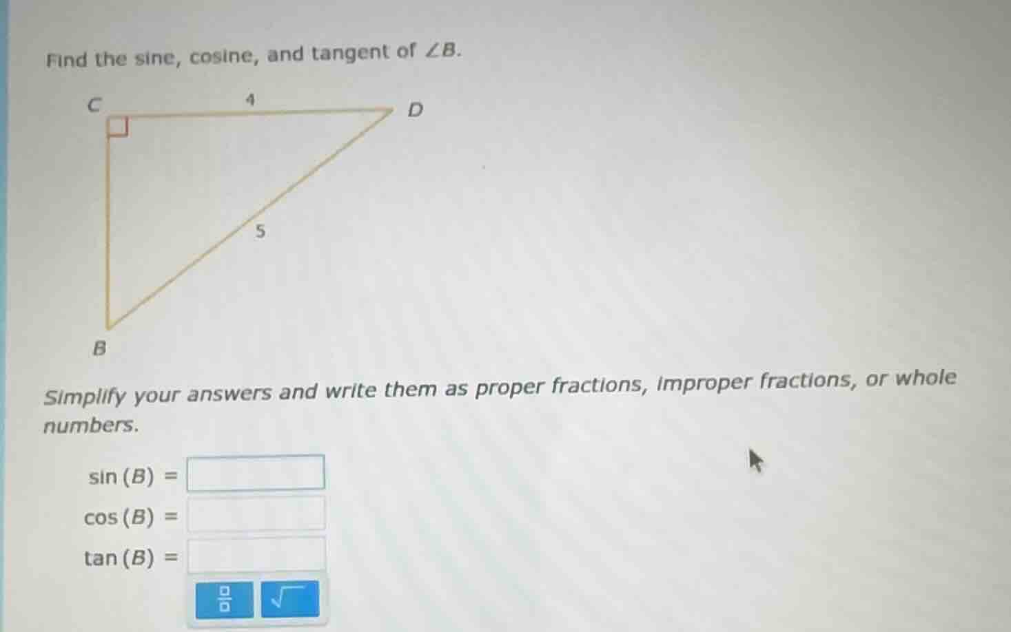 find the sine, cosine, and tangent of ∠b. simplify your answers and wri…