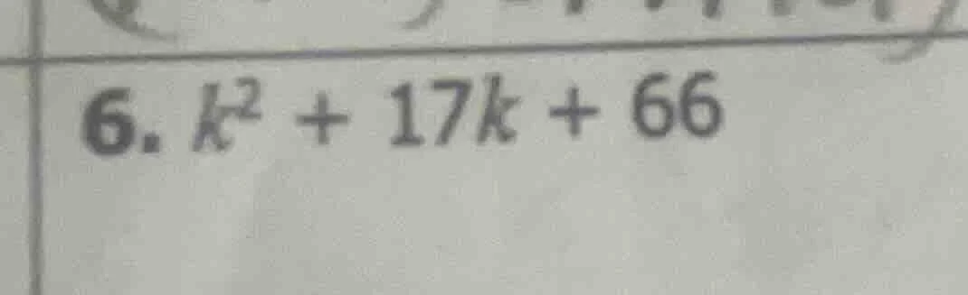 6. $k^2 + 17k + 66$